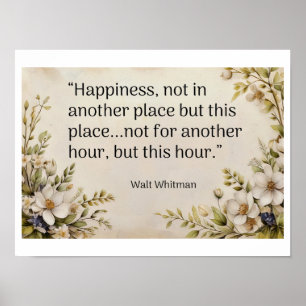 “Happiness, not in another place- Walt Whitman Poster