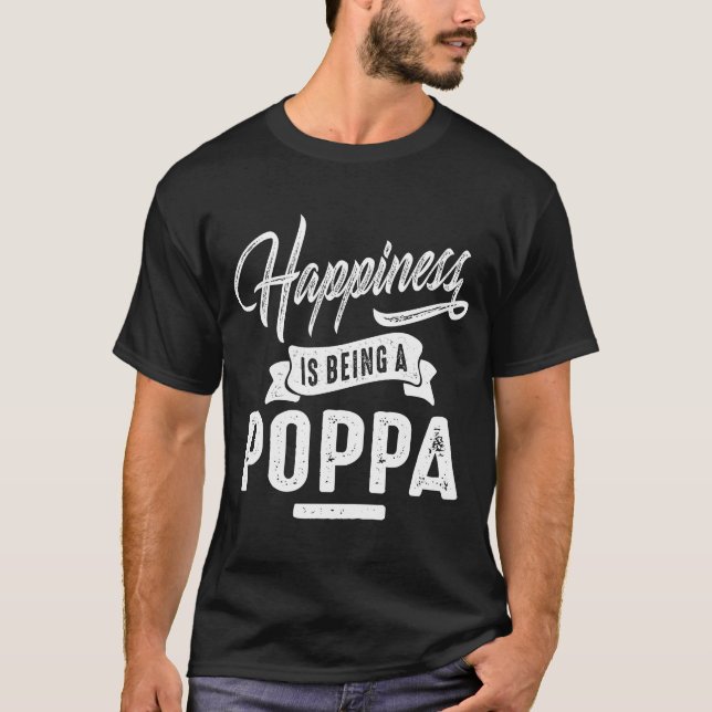 Happiness Poppa T-Shirt (Front)