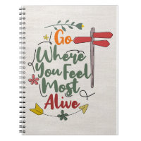 Happiness Quote Go Where You Feel Most Alive