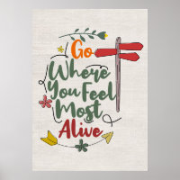Happiness Quote Go Where You Feel Most Alive