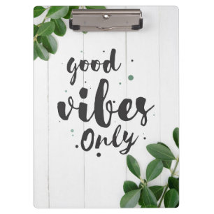 Happiness Quote Good Vibes Only Clipboard