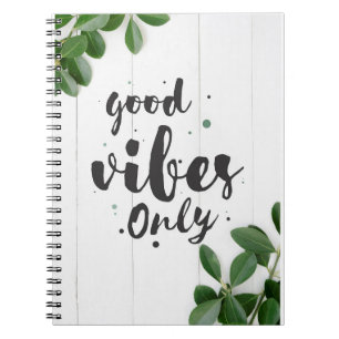 Happiness Quote Good Vibes Only Notebook
