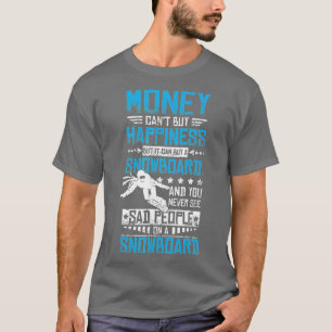 Happiness snowboarding T-Shirt