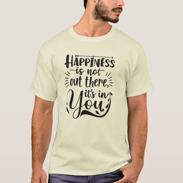 Happiness T-Shirt (Front)