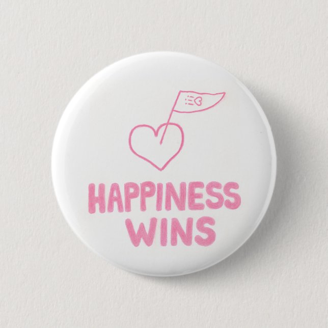 Happiness Wins 6 Cm Round Badge (Front)