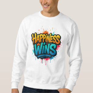 Happiness Wins Graffiti Design Sweatshirt