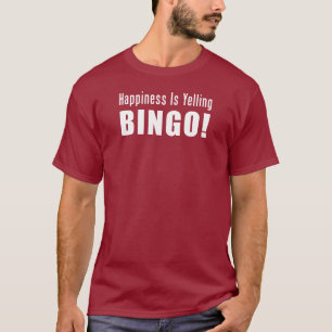 Happiness Yelling Bingo (ON DARK) T-Shirt