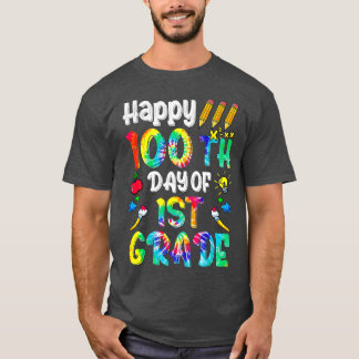 Happy 100 Days Of 1st Grade 100th Day Of School Te T-Shirt