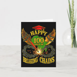 Happy 100 Days Of Breaking Chains Mlk Legacy Schoo Card