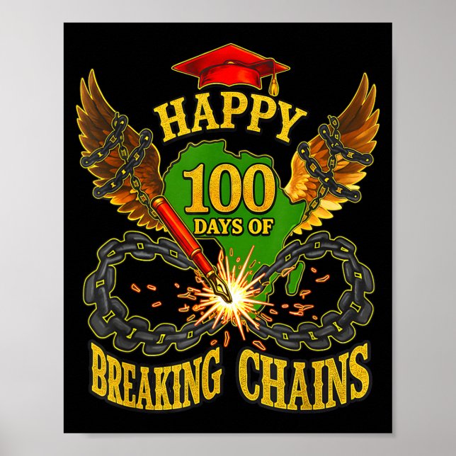 Happy 100 Days Of Breaking Chains Mlk Legacy Schoo Poster (Front)