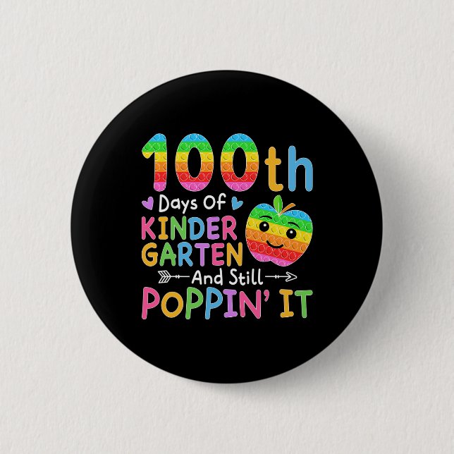 Happy 100 Days Of Kindergarten And Still Poppin' I 6 Cm Round Badge (Front)