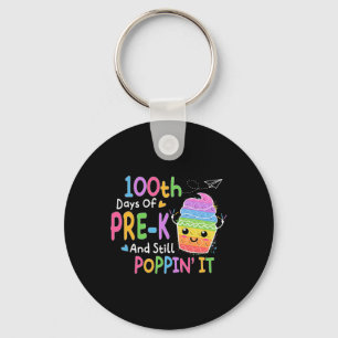 Happy 100 Days Of Pre-k And Still Poppin 100th Day Key Ring