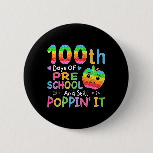 Happy 100 Days Of Preschool And Still Poppin It Ki 6 Cm Round Badge