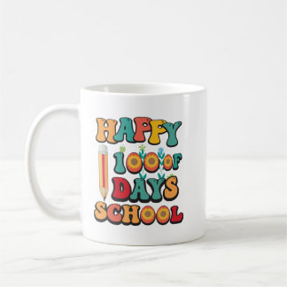 happy 100 days of school 100 days school coffee mug