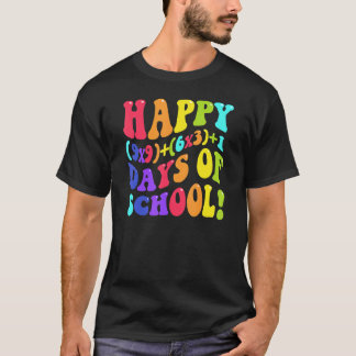 Happy 100 Days Of School 100th Day Teacher Math Fo T-Shirt