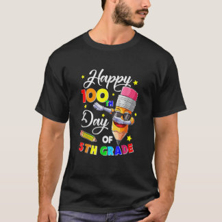 Happy 100 Days Of School 5Th Grade Teachers Studen T-Shirt