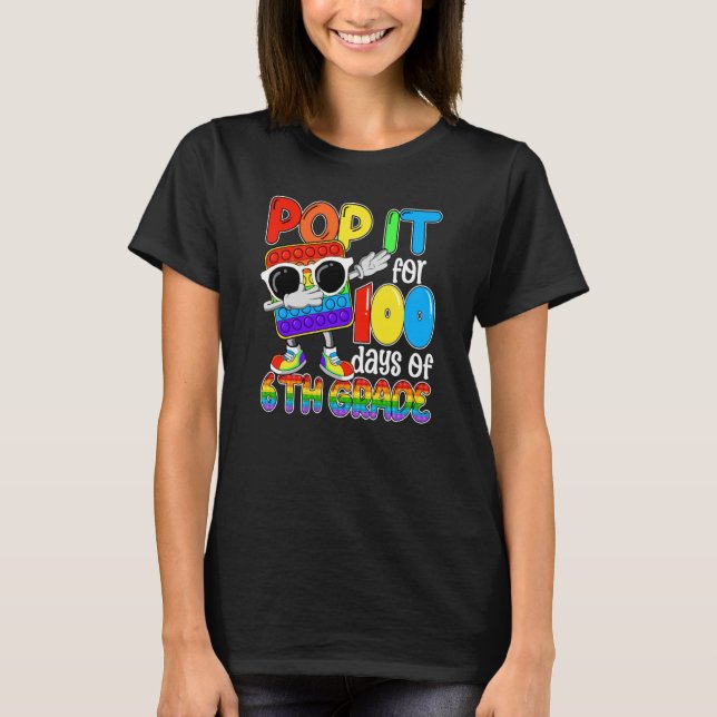 Happy 100 Days Of School 6th Grade 100th Pop it Bo T-Shirt (Front)