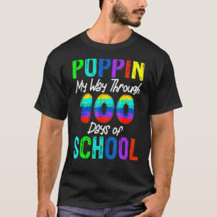 Happy 100 Days Of School And Still Poppin 100th Da T-Shirt