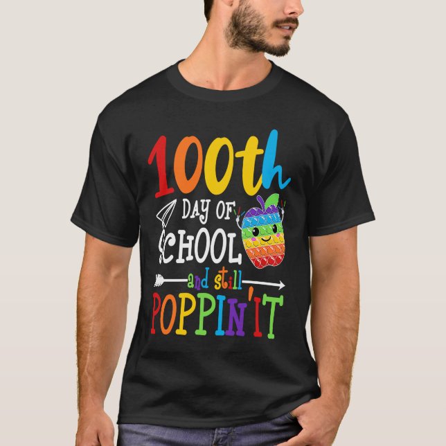 Happy 100 Days Of School And Still Poppin 100th Da T-Shirt (Front)