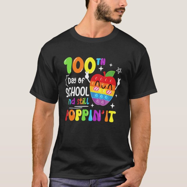 Happy 100 Days Of School And Still Poppin 100th Da T-Shirt (Front)