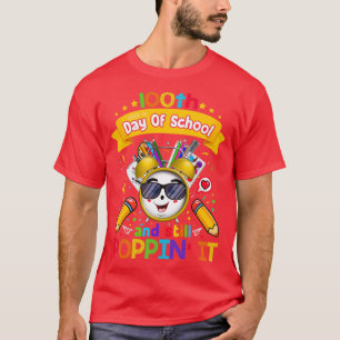 Happy 100 Days Of School And Still Poppin Cute Hil T-Shirt