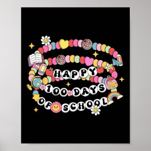 Happy 100 Days Of School Bracelet Teacher Student Poster