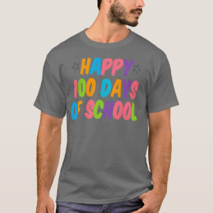 Happy 100 Days of School For Teacher For Kids For T-Shirt