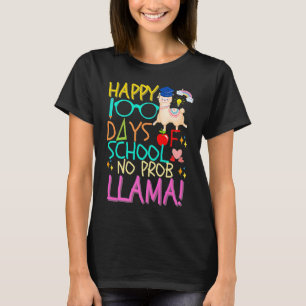 Happy 100 Days of School No Prob Llama Kids & Teac T-Shirt