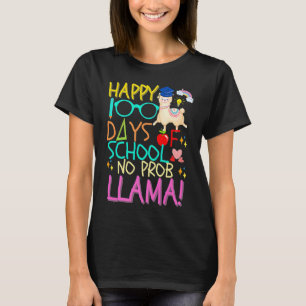 Happy 100 Days of School No Prob Llama Kids & Teac T-Shirt