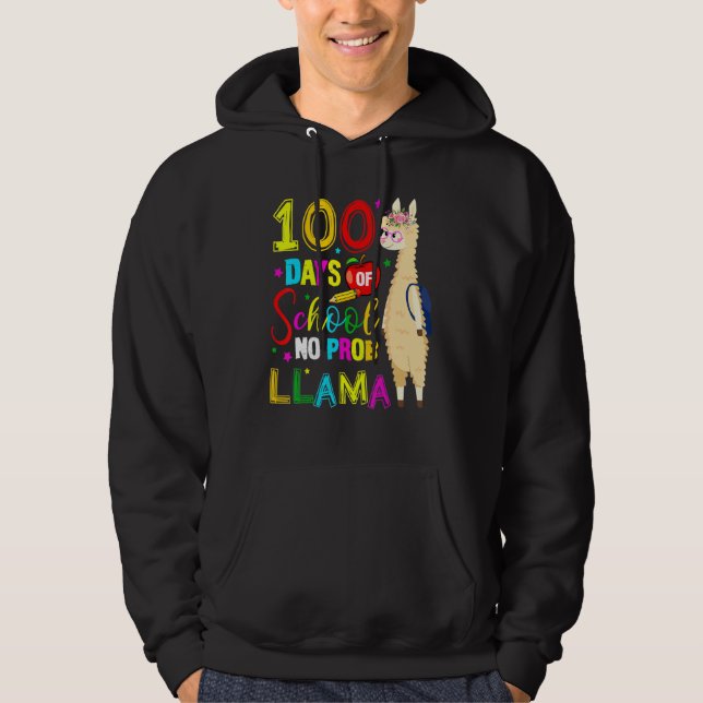Happy 100 Days Of School No Probllama Llama 100th  Hoodie (Front)