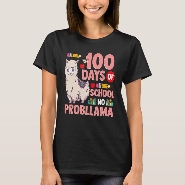 Happy 100 Days Of School No Probllama Llama 100th  T-Shirt (Front)