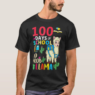 Happy 100 Days Of School No Probllama Llama 100th T-Shirt