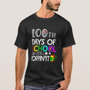Happy 100 Days Of School Poppin T-Shirt
