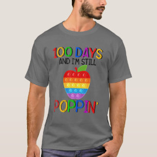 Happy 100 Days Of School Still Poppin Fidget Toy L T-Shirt
