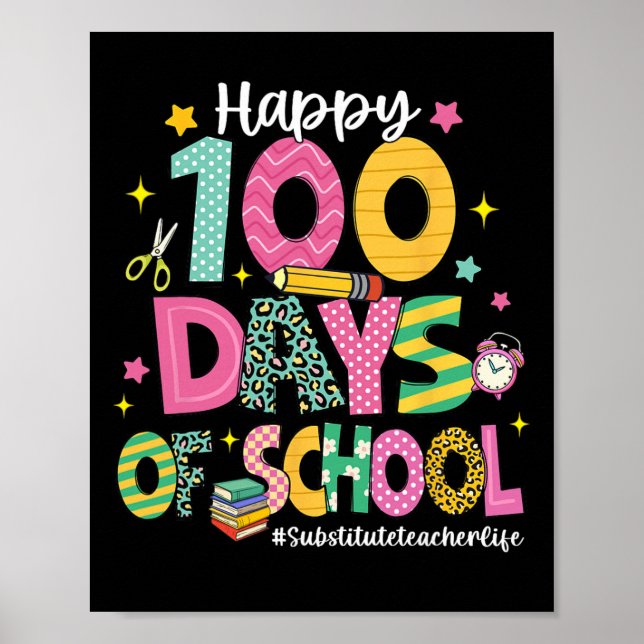 Happy 100 Days Of School Substitute Teacher Life F Poster (Front)