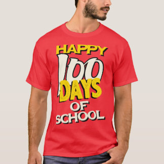 Happy 100 days of school T-Shirt