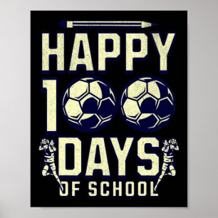 Happy 100 Days Of School Teacher 100th Day Soccer Poster