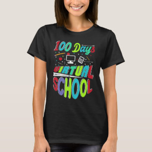 Happy 100 Days of Virtual Students 100th Day Of Sc T-Shirt
