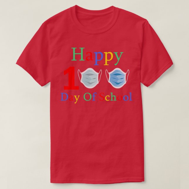 happy 100 mask day of school day funny 100 day of  T-Shirt (Design Front)