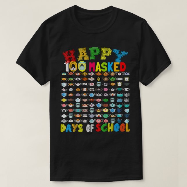 Happy 100 Masked Day of school 100 Funny masks 21  T-Shirt (Design Front)