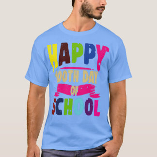 Happy 100 th Day Of School 11 T-Shirt