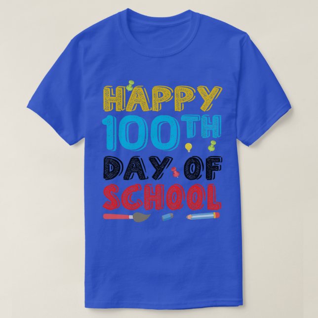 HAPPY 100 TH DAY OF SCHOOL 15 T-Shirt (Design Front)