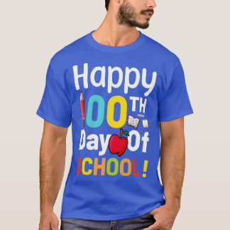 HAPPY 100 TH DAY OF SCHOOL 2 T-Shirt