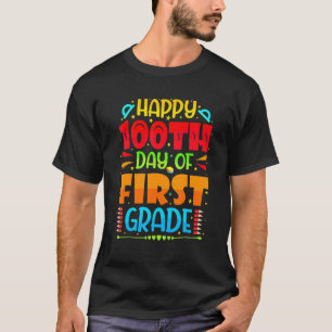 Happy 100th Day Of 1st Grade 100 School Days Teach T-Shirt