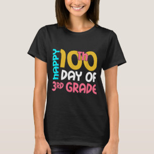 Happy 100th Day Of 3rd Grade 100 Days Of School Fo T-Shirt