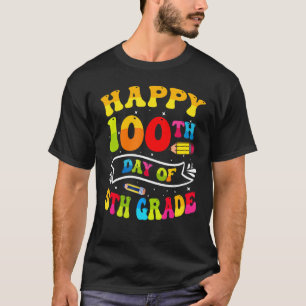 Happy 100th Day Of 5th Grade 100 Days Of School Te T-Shirt