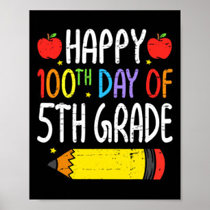 Happy 100th Day Of Fifth grade Teacher Students 10 Poster