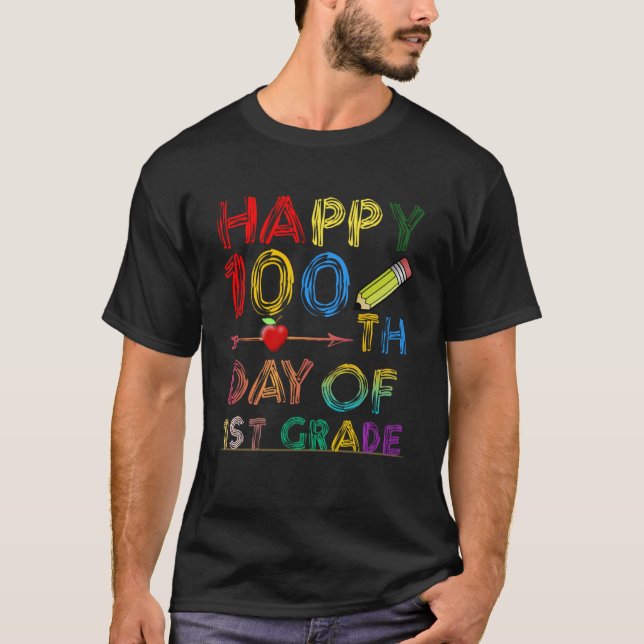 happy 100th day of First1st grade shirt Teacher or (Front)