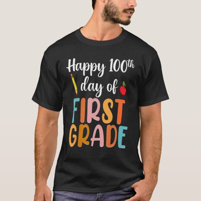 Happy 100th Day of First Grade Student or Teacher  T-Shirt (Front)