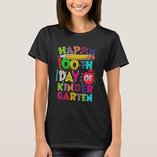 Happy 100th Day Of Kindergarten 100 Days Of School T-Shirt (Front)